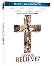Do You Believe? (Blu-Ray + DVD + Digital Copy)