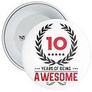 10 Years and Awesome Birthday Badge 59mm Boy or Girl (10 Years Old)