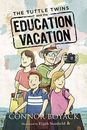 The Tuttle Twins and the Education Vacation - Paperback By Connor Boyack - GOOD