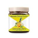 Goosebumps Masala Citrus Fruits | Dehydrated Citrus Fruits Mix - Orange, Kiwi, Amla (Gooseberry), Pineapple & Pomelo | Chatpata Dried Fruits Healthy Snack for Kids and Adults | 250 GMS