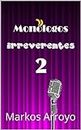 Monólogos irreverentes vol 2 (Spanish Edition)