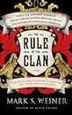 Rule of the Clan: What an Ancient Form of Social Organization Reveals about the Future of Individual Freedom