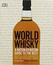 World Whisky: A Nation-By-Nation Guide to The Best By Charles Maclean