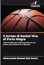 Il torneo di basket Viva di Porto Alegre: memorie dello sport e del tempo libero in una politica di partecipazione e cogestione