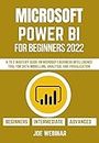 MICROSOFT POWER BI FOR BEGINNERS 2022: A TO Z MASTERY GUIDE ON MICROSOFT BUSINESS INTELLIGENCE TOOL FOR DATA MODELLING, ANALYSIS, AND VISUALIZATION