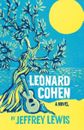 Leonard Cohen, Hardcover by Lewis, Jeffrey, Brand New, Free shipping in the US