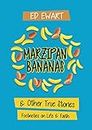 Marzipan Bananas: And Other True Stories: Footnotes on Life and Faith