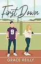 First Down: MUST-READ spicy sports romance from the TikTok sensation! Perfect for fans of SAY YOU SWEAR: 1 (Beyond the Play)
