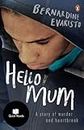 Hello Mum: From the Booker prize-winning author of Girl, Woman, Other (Quick Reads)