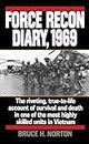 Force Recon Diary, 1969: The Riveting, True-to-Life Account of Survival and Death in One of the Most Highly Skilled Units in Vietnam