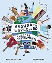 Around the World in 80 Musical Instruments Dickmann, Nancy