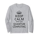Informatique quantique / « Keep Calm And Do Quantum Computing ! » Manche Longue