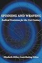Spinning and Weaving: Radical Feminism for the 21st Century (English Edition)