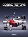 Cosmic Motors: Spaceships, Cars and Pilots of Another Galaxy TP