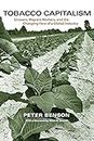 Tobacco Capitalism: Growers, Migrant Workers, and the Changing Face of a Global Industry