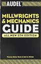 Audel Millwrights and Mechanics Guide, Paperback
