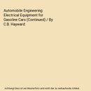 Automobile Engineering: Electrical Equipment for Gasoline Cars (Continued) / By 