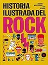 Historia ilustrada del rock (Libro informativo)