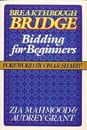 Breakthrough Bridge: Bidding for Beginners By Zia Mahmood, Audrey Grant