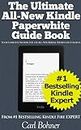 The Ultimate All-New Kindle Paperwhite Guide Book (Your Complete Manual for the All-New Kindle Paperwhite E-reader)
