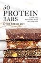 50 Protein Bars for the Special Diet: Gluten Free, Keto, Plant Based, and Much More