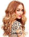 Lauren Conrad Beauty - Hardcover By Conrad, Lauren - GOOD