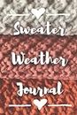 Pink Crochet Sweater Weather Journal: For Crochet Lovers - 120 Lined Pages - 6" x 9"