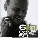 GIGI D'ALESSIO - 6 COME SEI NEW CD