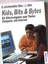 Kids, Bits & Bytes : ein Elternratgeber zum Thema Computer und Internet. Nr.1113