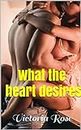 What the Heart Desires