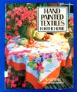 HAND PAINTED TEXTILES FOR THE HOME HARDCOVER CRAFTS & HOBBIES FREE SHIPPING