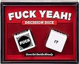 Fuck Yeah! Decision Dice: (Grab Bag Gift, Novelty Item, Stocking Stuffer, Party Favor, Adult Birthday Gift, Humor Gift)