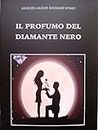 Il profumo del diamante nero (Italian Edition)