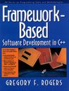 Framework-Based Software Development in C++ (Prentice Hall Series on Programming