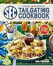 The All-New Official SEC Tailgating Cookbook: Great Food, Legendary Teams, Cherished Traditions