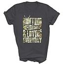 Hunting Fishing Loving Every Day Fathers Day Camo Fisherman Gift Unisex Shirt Women Men T-Shirt (Dark Heather;2XL)