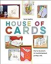 House of Cards: PAPERCRAFT WINNER OF THE CREATIVE BOOK AWARDS 2023: A step by step guide on how to make handmade art & craft greetings cards: Step-by-step ... for beautiful handmade greetings cards