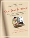 One True Sentence: Writers & Readers on Hemingways Art by  , hardcover