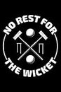 No Rest for the Wicket: Croquet Players Funny Blank Lined Journal Notebook Diary