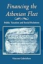 Financing the Athenian Fleet: Public Taxation and Social Relations