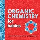 Organic Chemistry for Babies: 0