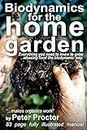 Biodynamics for the Home Garden: "Biodynamics makes organics work"