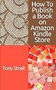 How To Publish a Book on Amazon Kindle Store