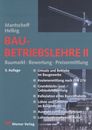 Baubetriebslehre: II - Baumarkt, Bewertung, Preisermittlung.