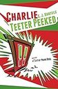 Charlie Teeter Peeked (The Sibling-Prank Series)