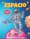 Espacio Libro de colorear para niños de 8 a 12 años: Maravillosas y divertidas páginas para colorear del espacio exterior, Incluye: Cohetes, ... más | regalo perfecto para niños y niñas