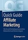 Quick Guide Affiliate Marketing: Wie Sie mit Vertriebspartnerschaften Bekanntheit und Umsatz steigern