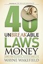 40 Unbreakable Laws of Money: Laws for Business, Success and Life