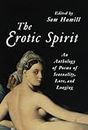 The Erotic Spirit: An Anthology of Poems of Sensuality, Love, and Longing