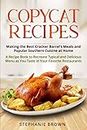 Copycat Recipes: Making the Best Cracker Barrel's Meals and Popular Southern Cuisine at Home. A Recipe Book to Recreate Typical and Delicious Menu as You Taste in your Favorite Restaurants